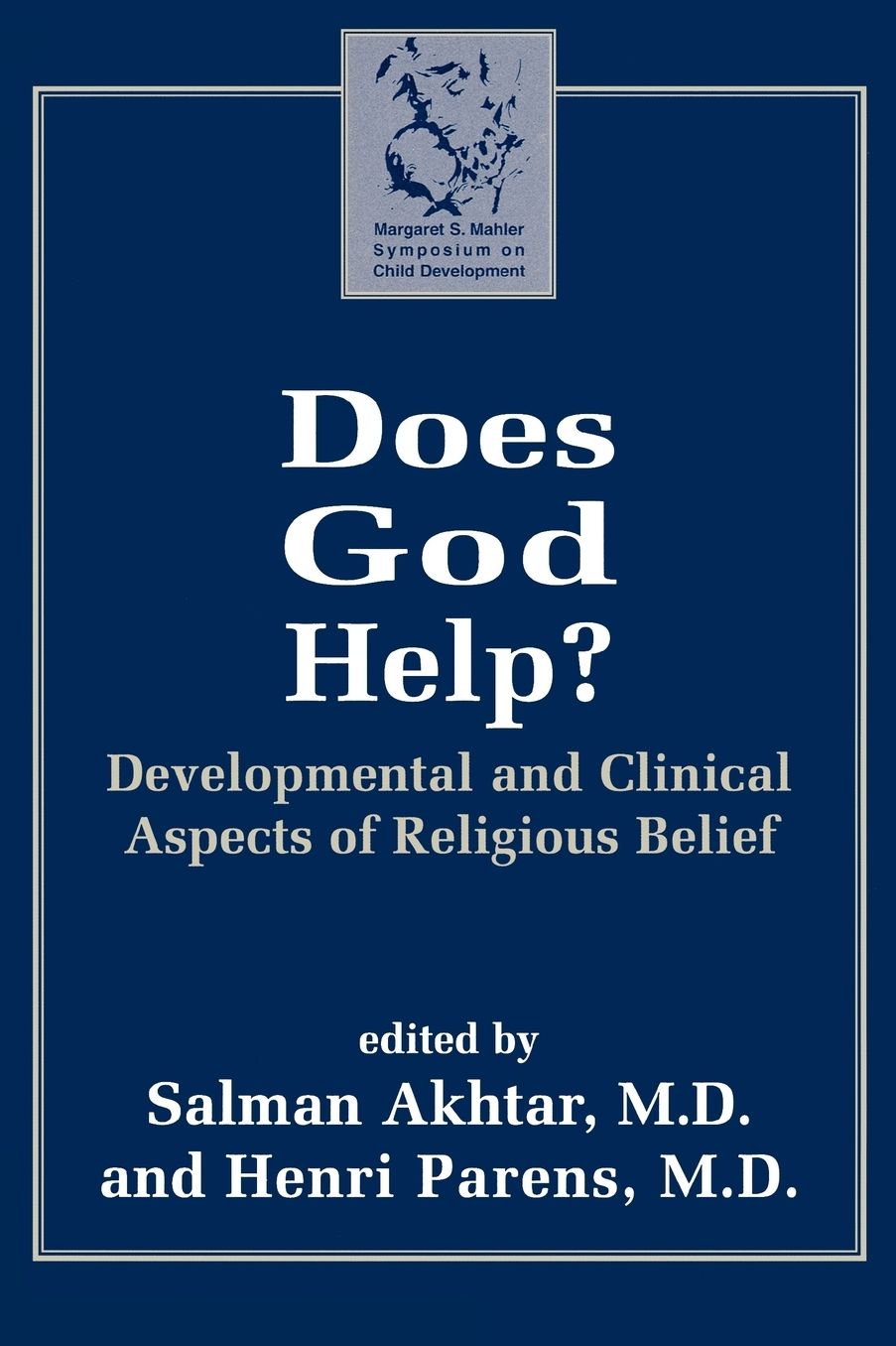 Does God Help?: Developmental and Clinical Aspects of Religious Belief