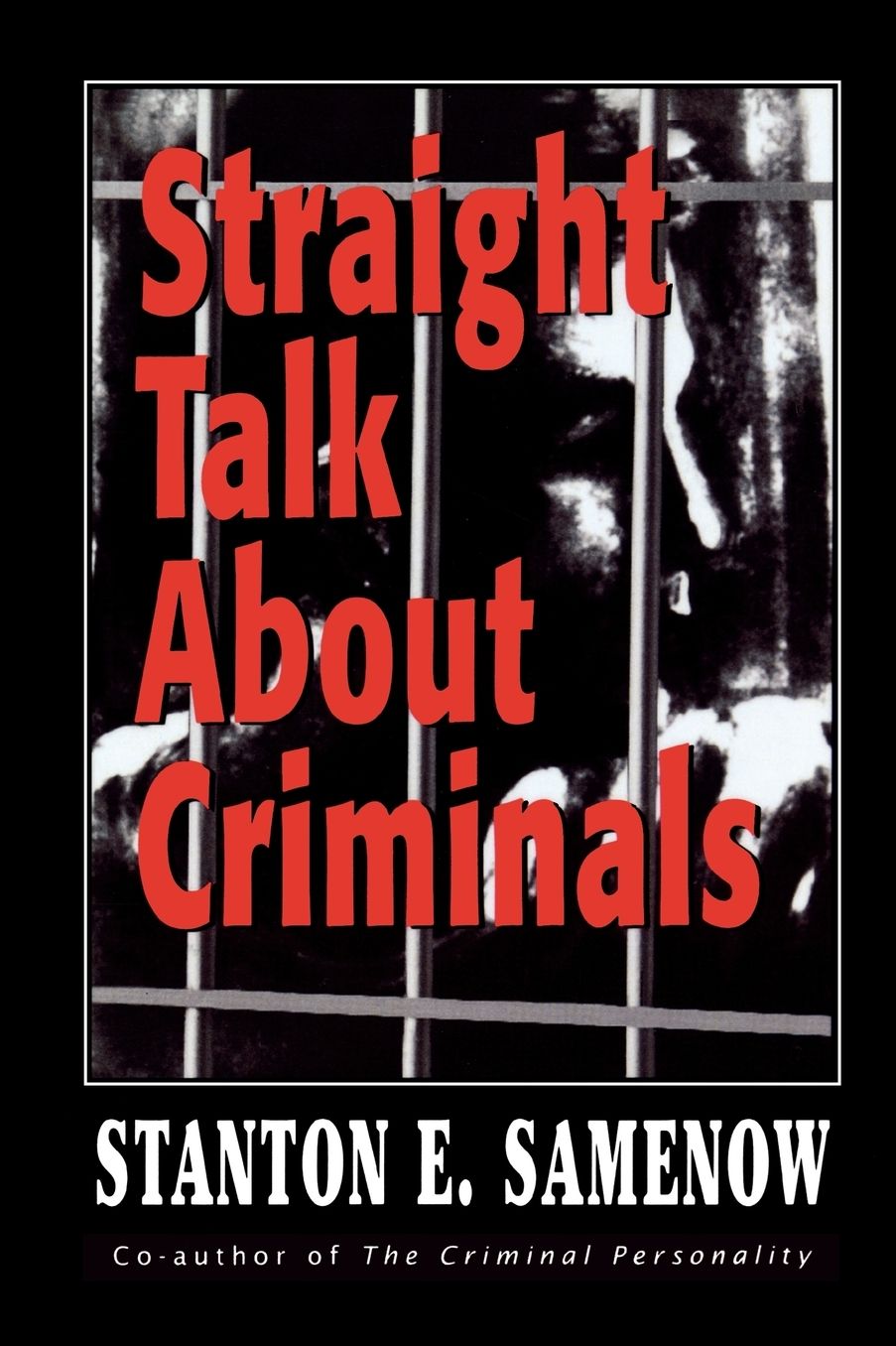 Straight Talk About Criminals