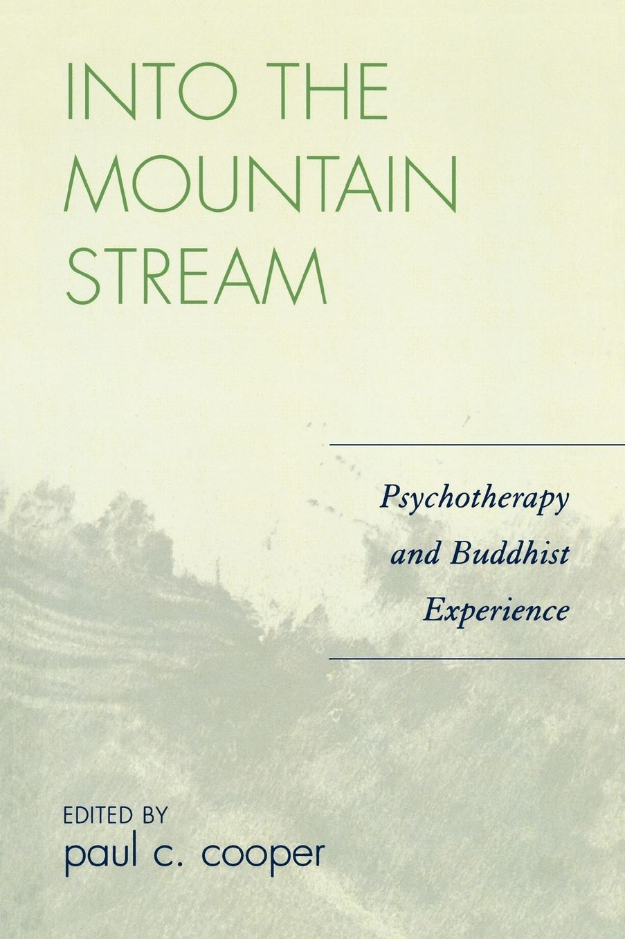 Into the Mountain Stream: Psychotherapy and Buddhist Experience