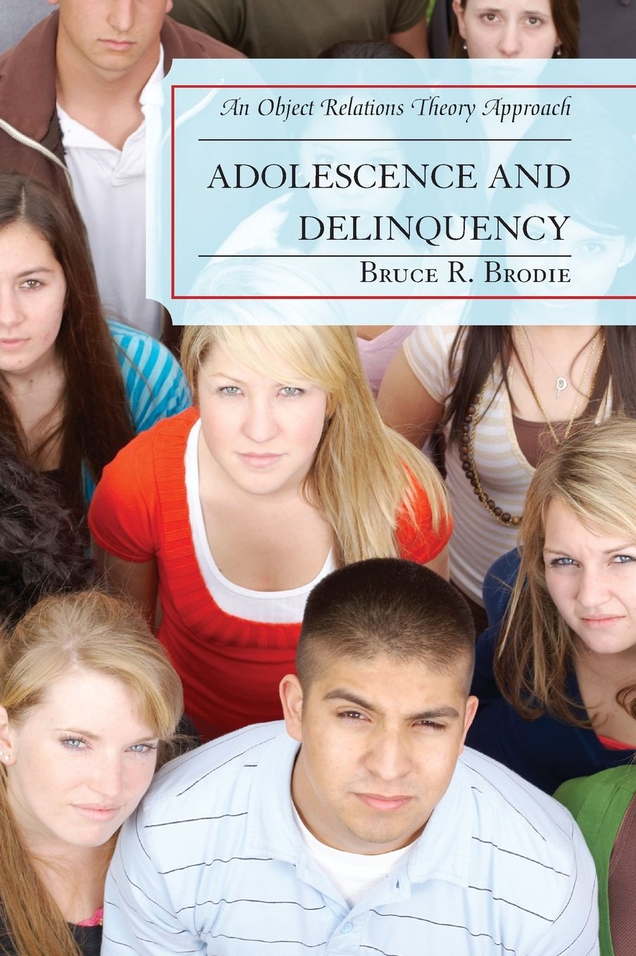 Adolescence and Delinquency: An Object-Relations Theory Approach