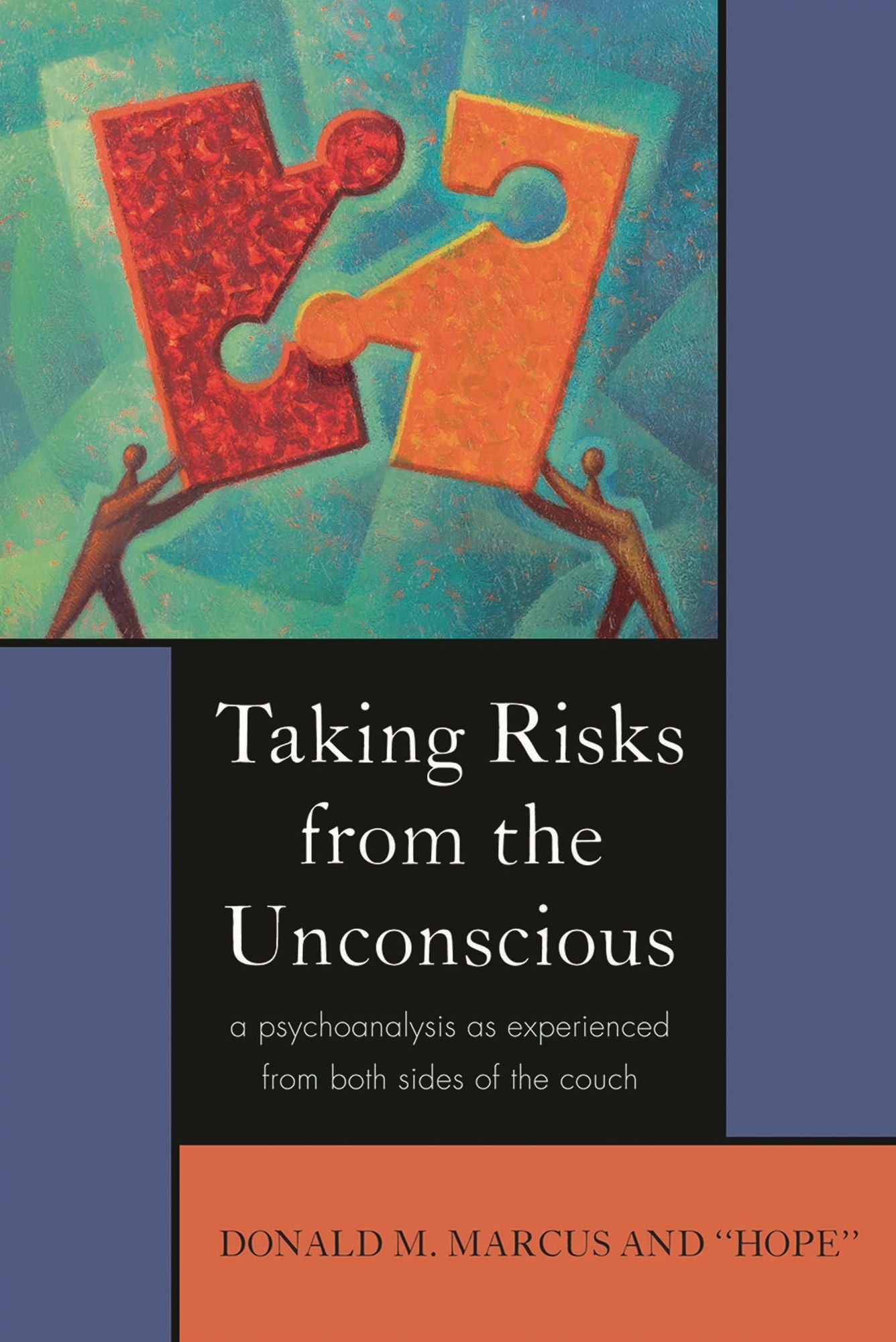 Taking Risks from the Unconscious: A Psychoanalysis from Both Sides of the Couch