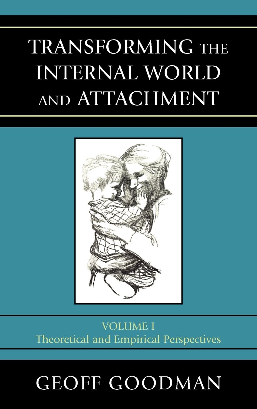Transforming the Internal World and Attachment: Theoretical and Empirical Perspectives