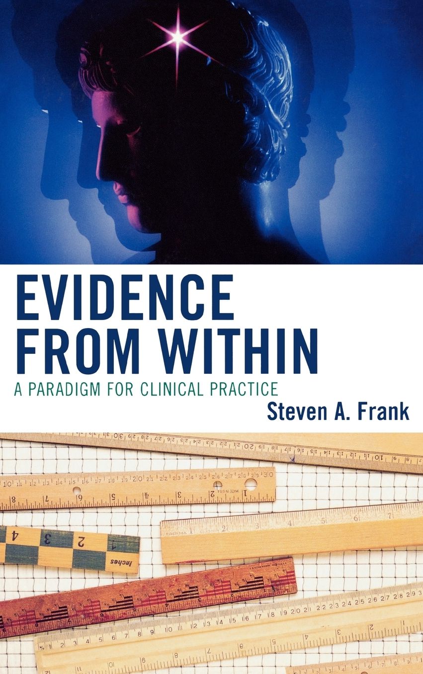 Evidence from Within: A Paradigm for Clinical Practice