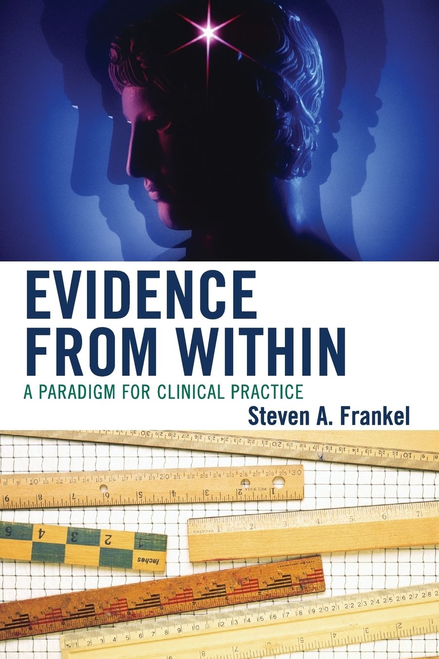 Evidence from Within: A Paradigm for Clinical Practice