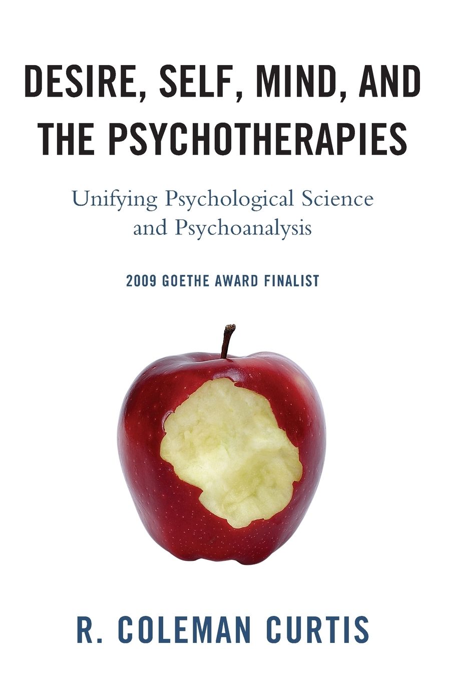 Desire, Self, Mind, and the Psychotherapies: Unifying Psychological Science and Psychoanalysis