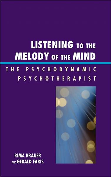 Listening to the Melody of the Mind: The Psychodynamic Psychotherapist
