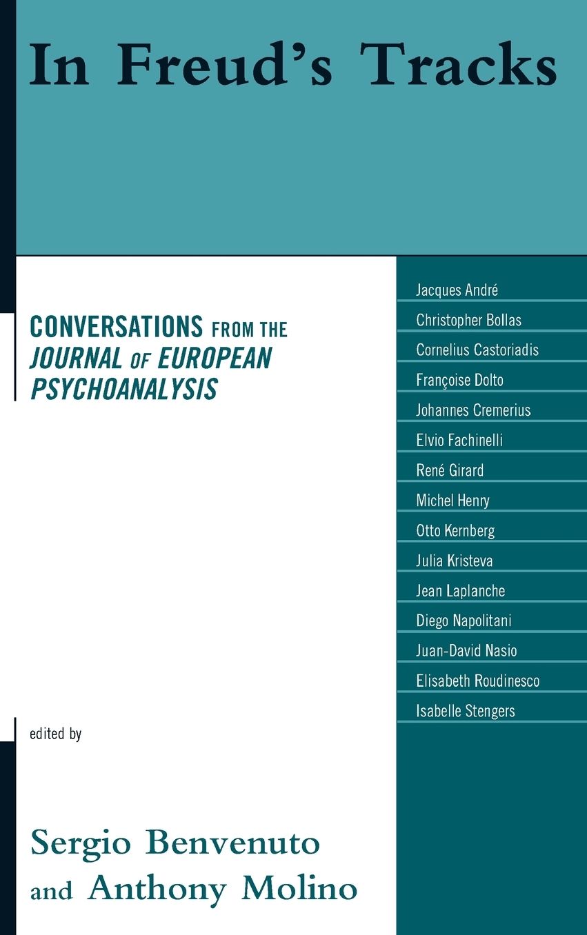 In Freud's Tracks: Conversations from the Journal of European Psychoanalysis