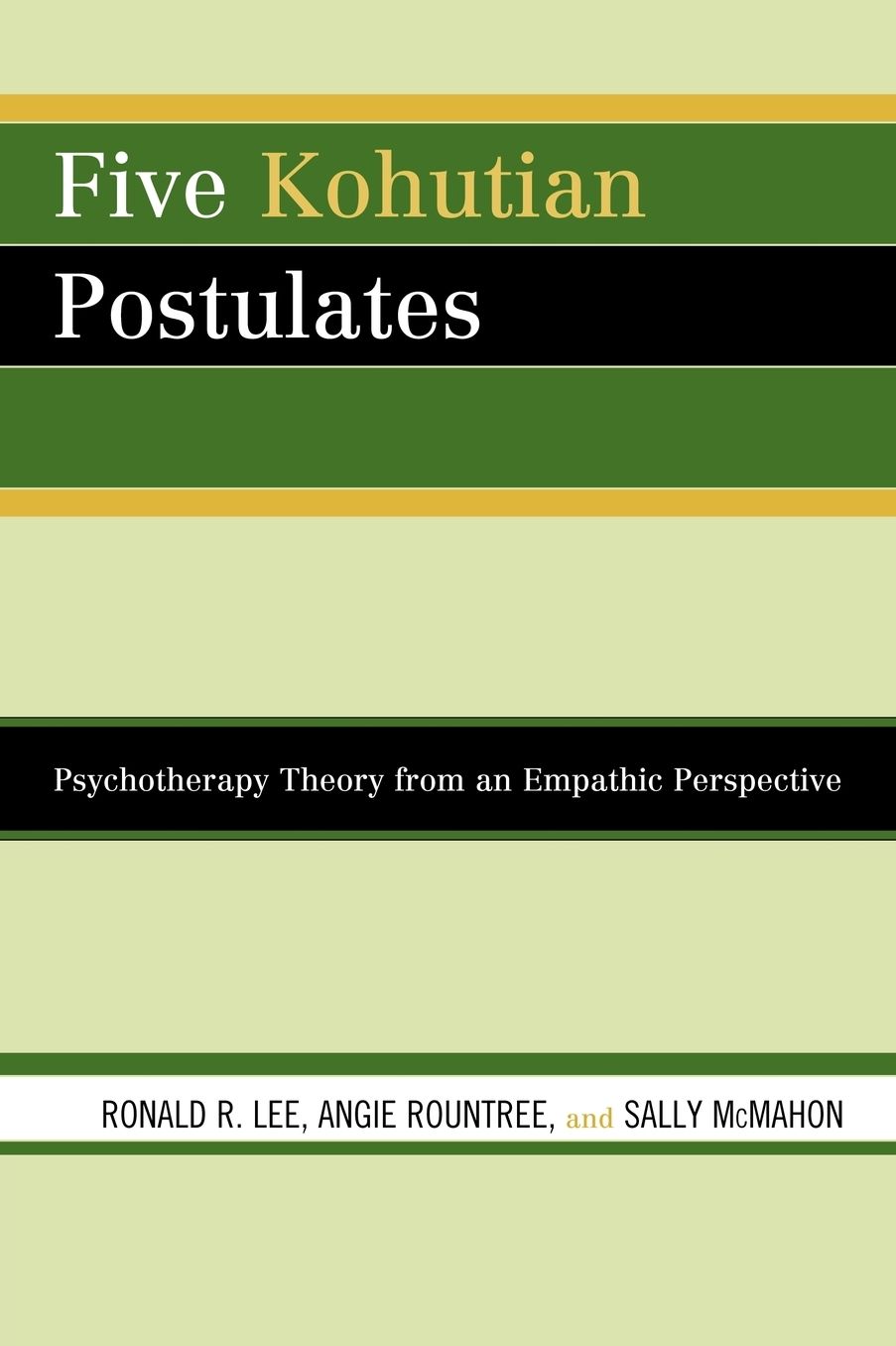 Five Kohutian Postulates: Psychotherapy Theory from an Empathic Perspective