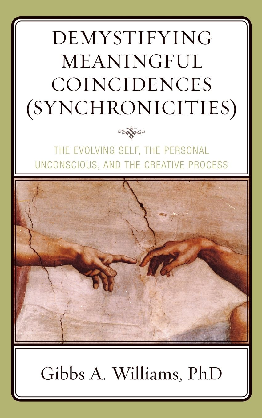 Demystifying Meaningful Coincidences (Synchronicities): The Evolving Self, the Personal Unconscious, and the Creative Process