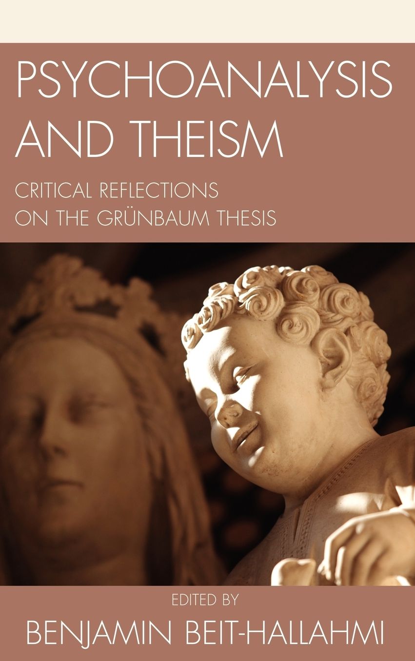 Psychoanalysis and Theism: Critical Reflections on the GrYnbaum Thesis
