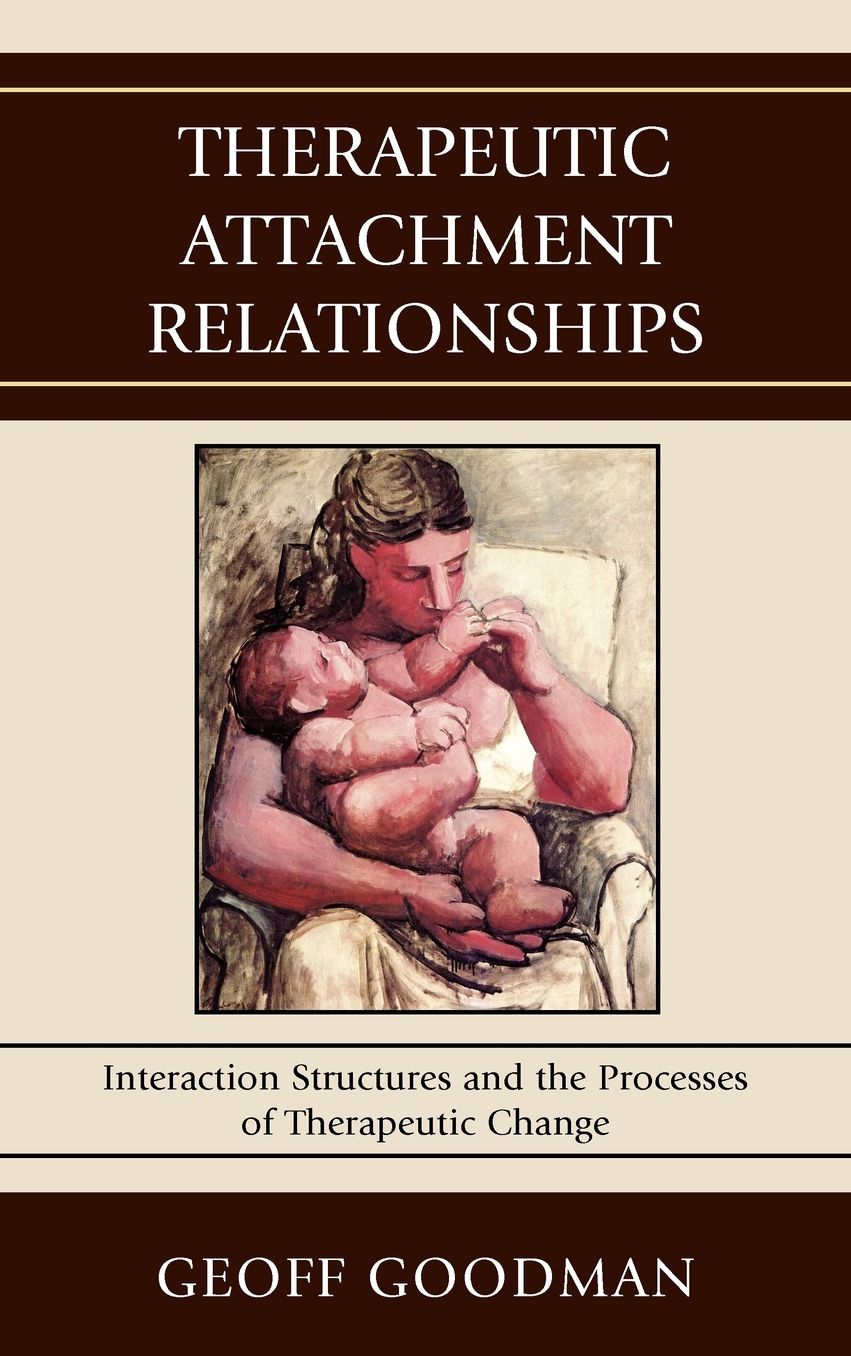 Therapeutic Attachment Relationships: Interaction Structures and the Processes of Therapeutic Change