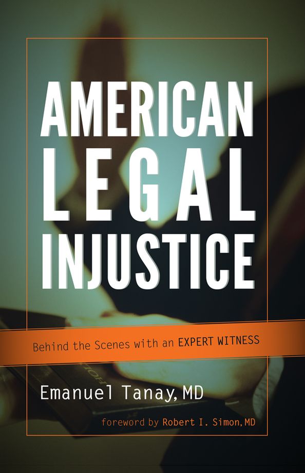 American Legal Injustice: Behind the Scenes with an Expert Witness