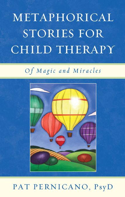 Metaphorical Stories for Child Therapy: Of Magic and Miracles