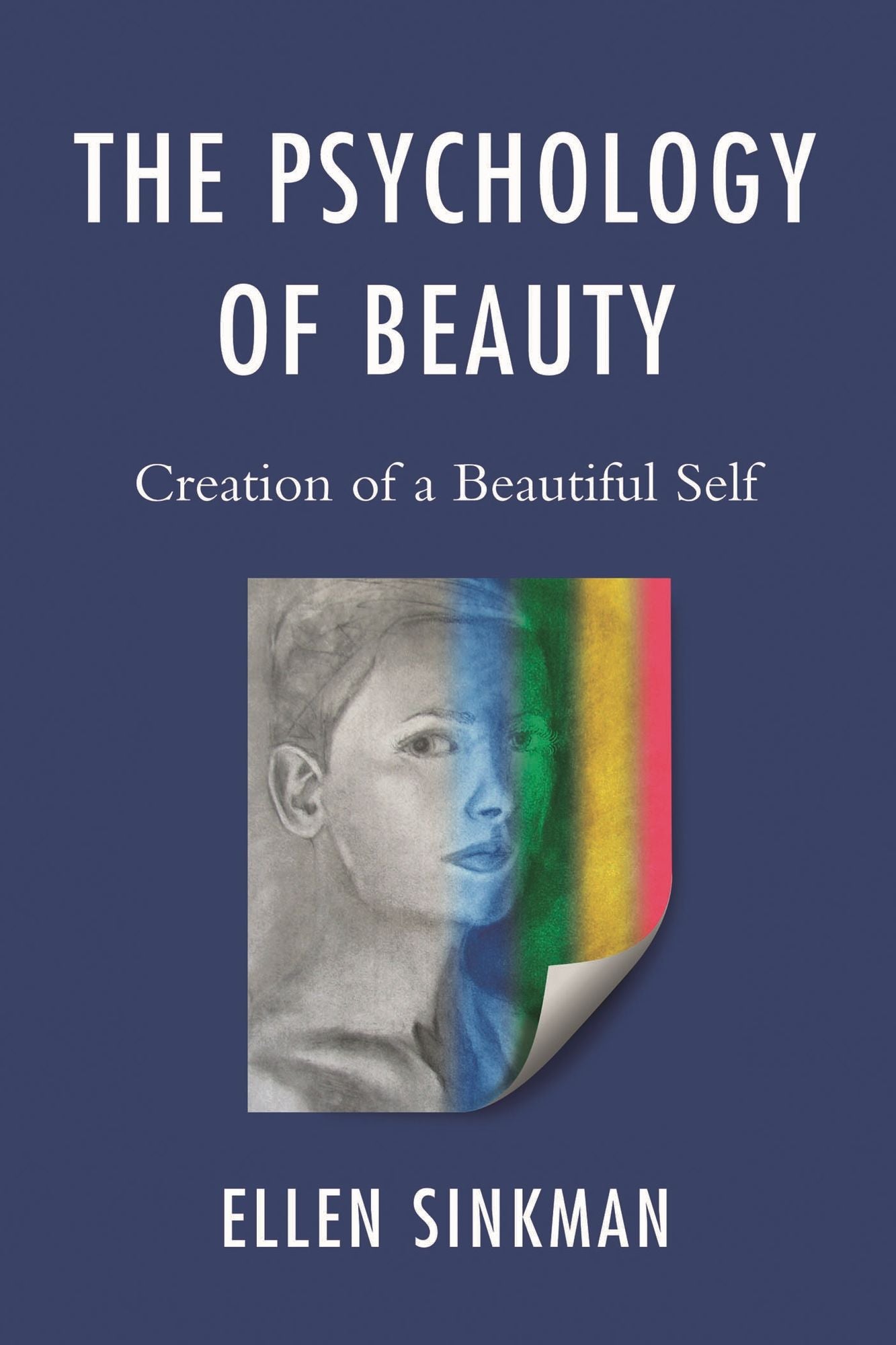 The Psychology of Beauty: Creation of a Beautiful Self