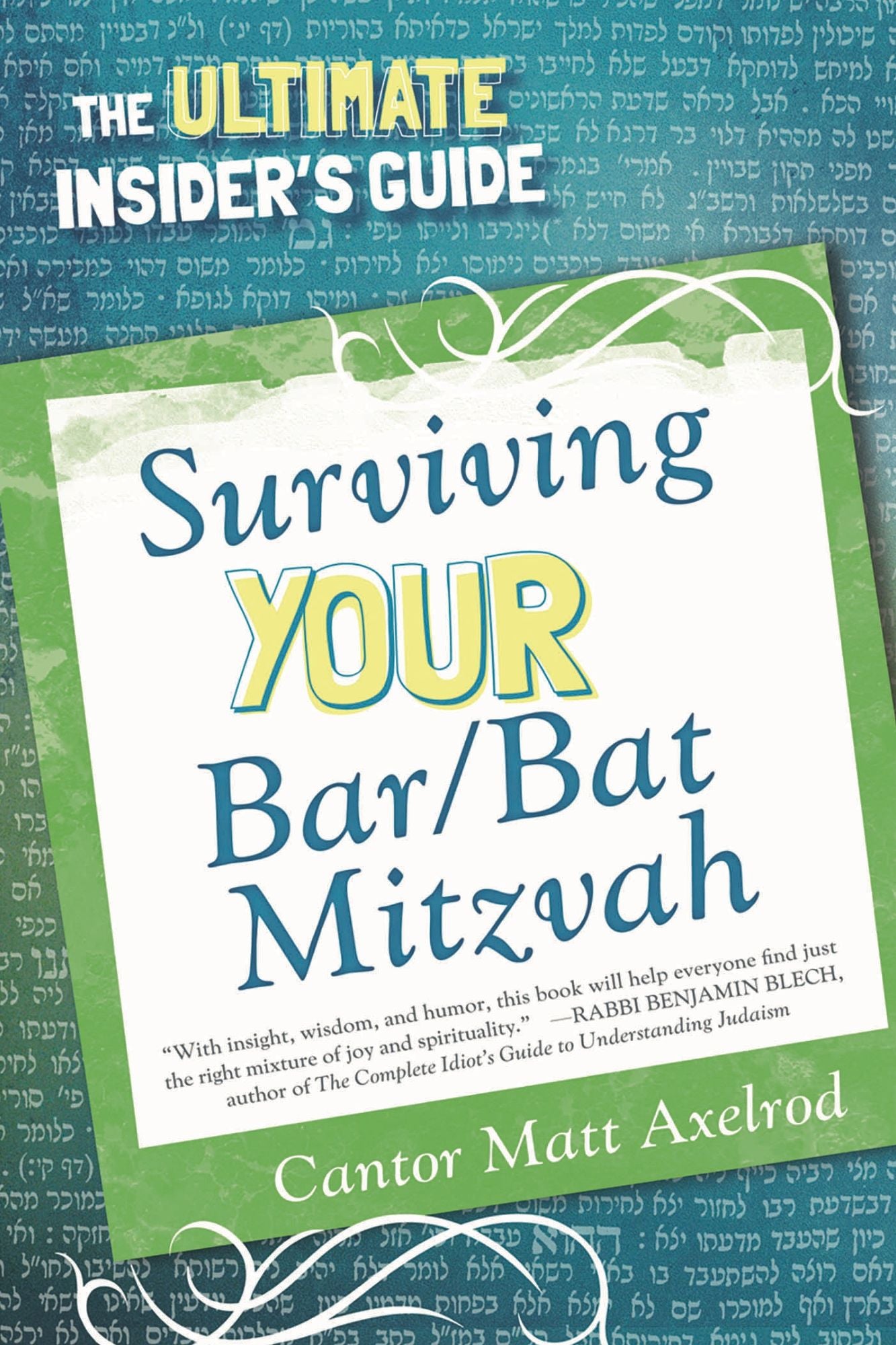 Surviving Your Bar/Bat Mitzvah: The Ultimate Insider's Guide