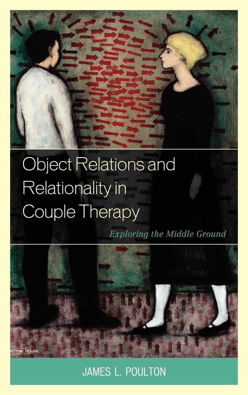 Object Relations and Relationality in Couple Therapy: Exploring the Middle Ground