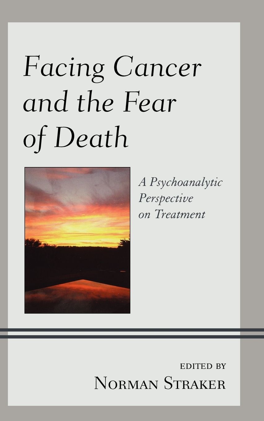 Facing Cancer and the Fear of Death: A Psychoanalytic Perspective on Treatment
