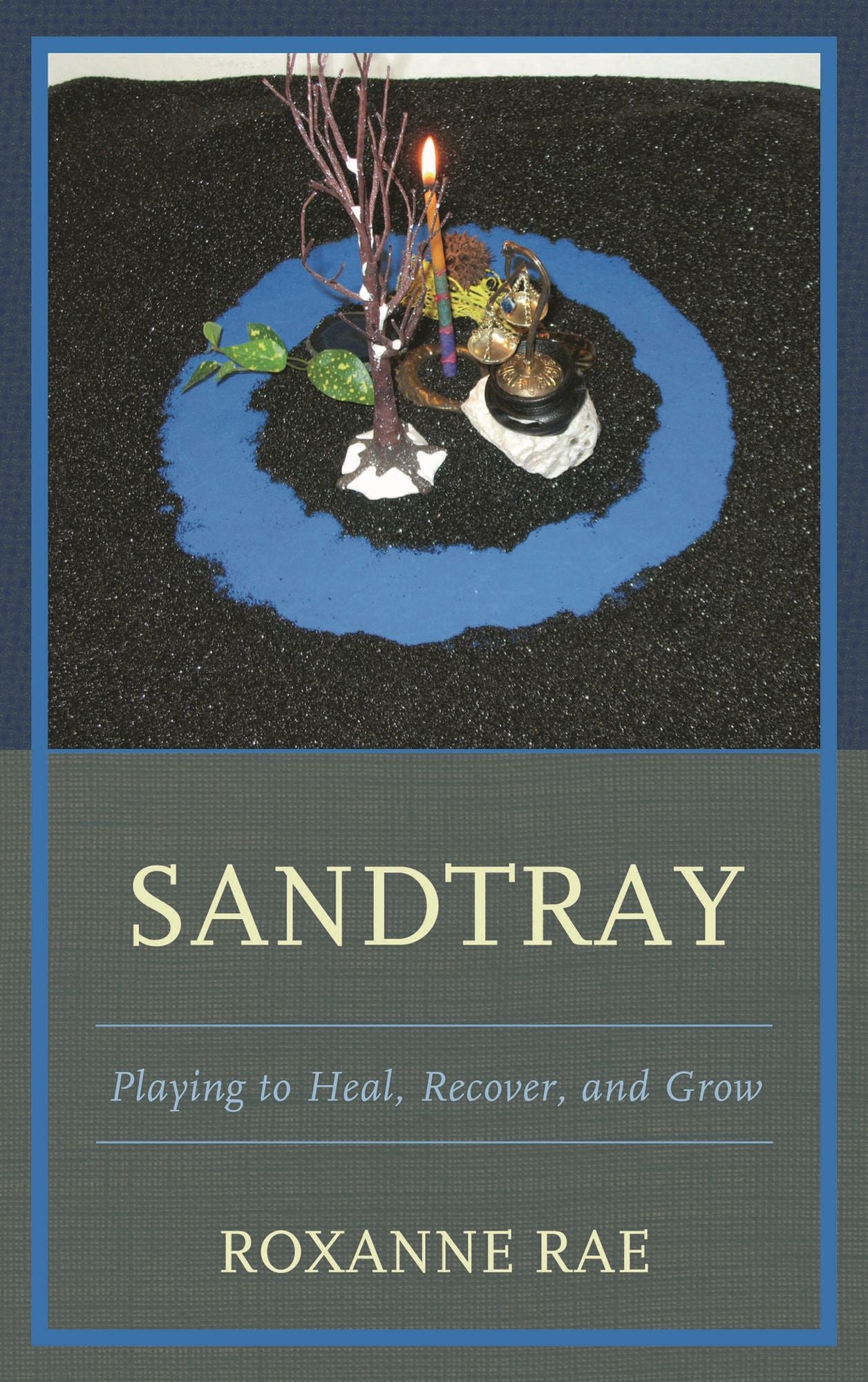 Sandtray: Playing to Heal, Recover, and Grow