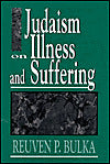 Judaism on Illness and Suffering