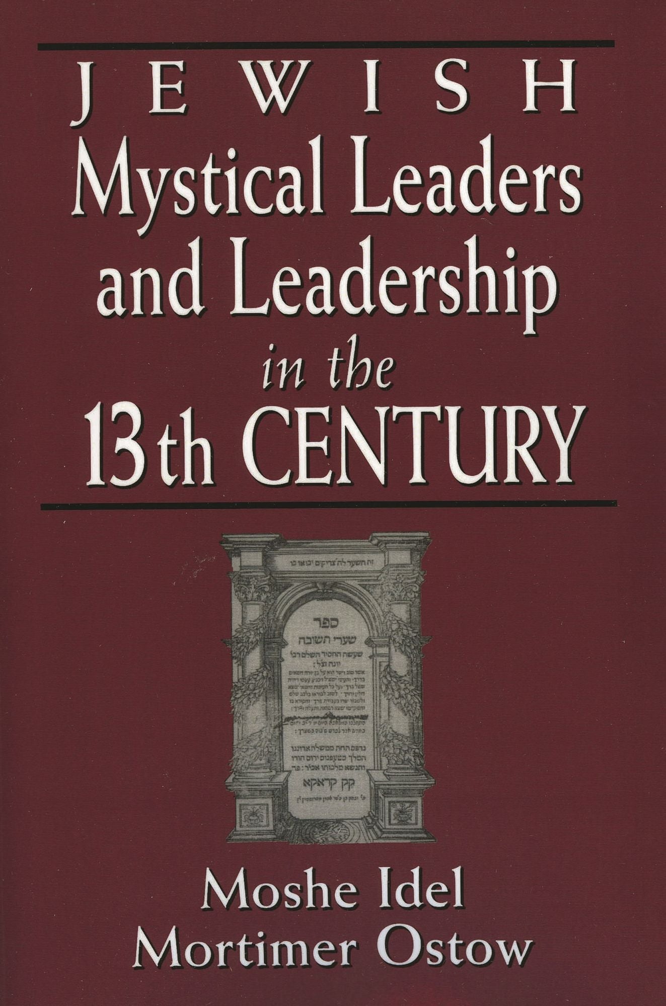 Jewish Mystical Leaders and Leadership in the 13th Century