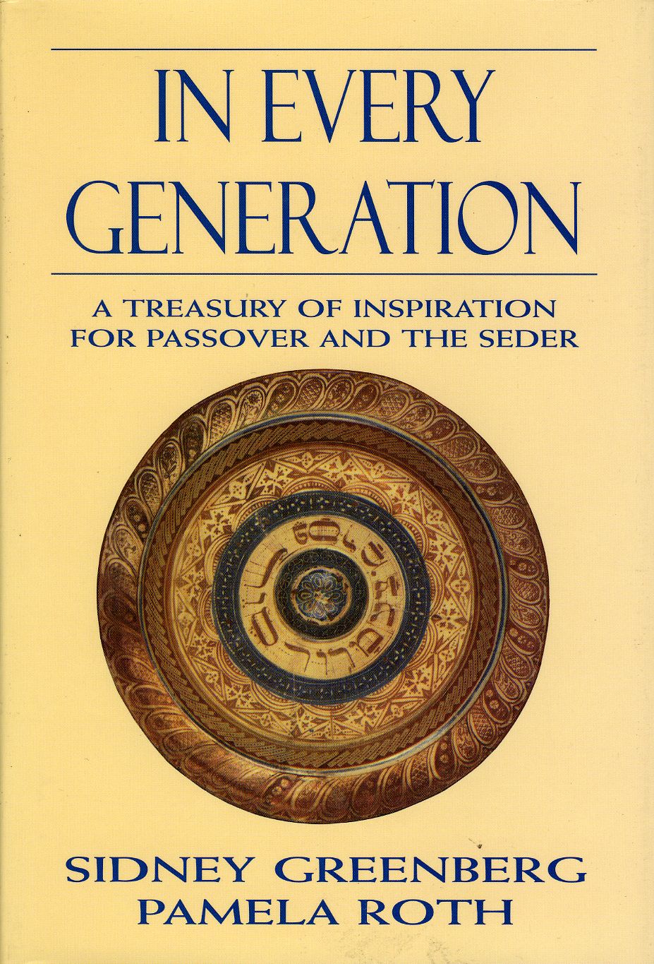 In Every Generation: A Treasury of Inspiration for Passover and the Seder