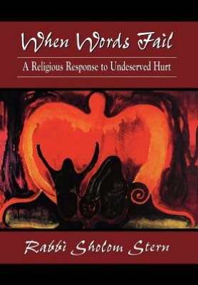 When Words Fail; A Religious Response to Undeserved Hurt