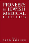 Pioneers in Jewish Medical Ethics