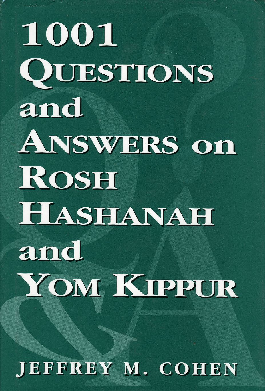 1,001 Questions and Answers on Rosh Hashanah and Yom Kippur