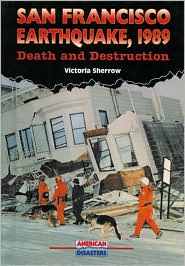 San Francisco Earthquake, 1989: Death and Destruction