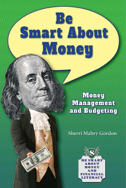 Be Smart about Money: Money Management and Budgeting