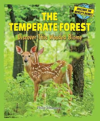 The Temperate Forest: Discover This Wooded Biome