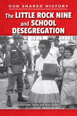 The Little Rock Nine and School Desegregation