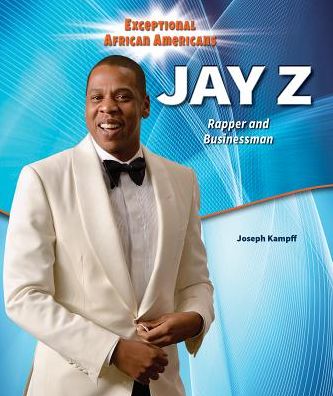 Jay Z: Rapper and Businessman