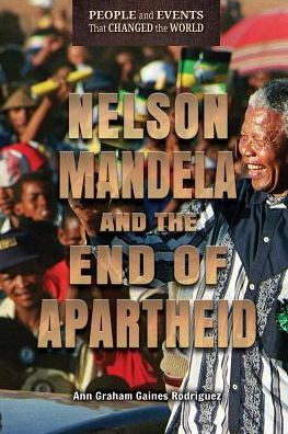 Nelson Mandela and the End of Apartheid