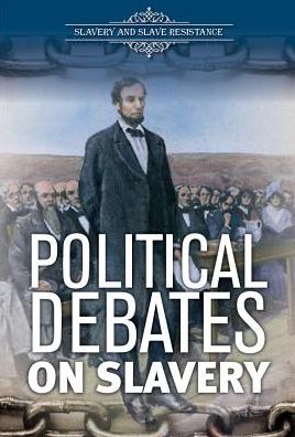 Political Debates on Slavery