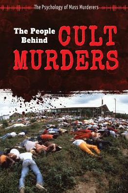 The People Behind Cult Murders