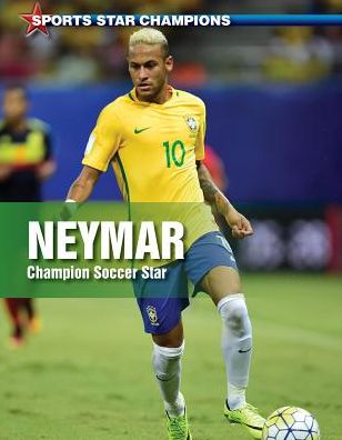 Neymar: Champion Soccer Star