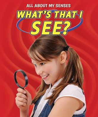 What's That I See?