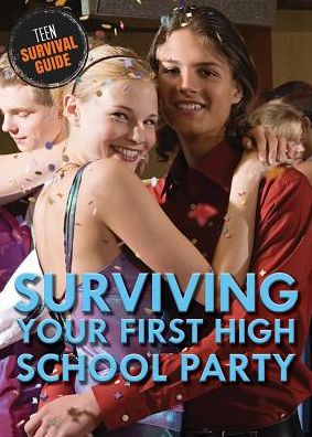 Surviving Your First High School Party