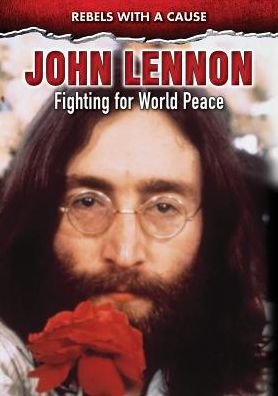 John Lennon: Fighting for World Peace