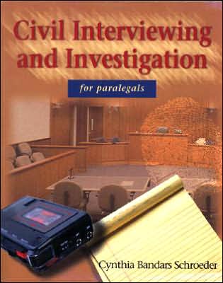 Civil Interviewing and Investigation for Paralegals