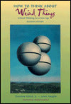 How to Think about Weird Things: Critical Thinking for a New Age