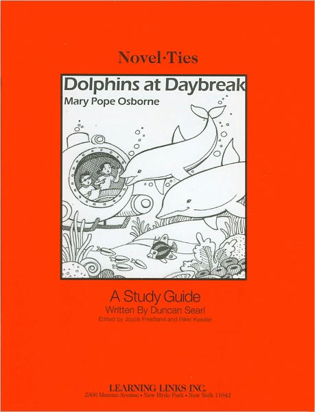 Dolphins at Daybreak: A Study Guide (Novel-Ties Study Guides Series)