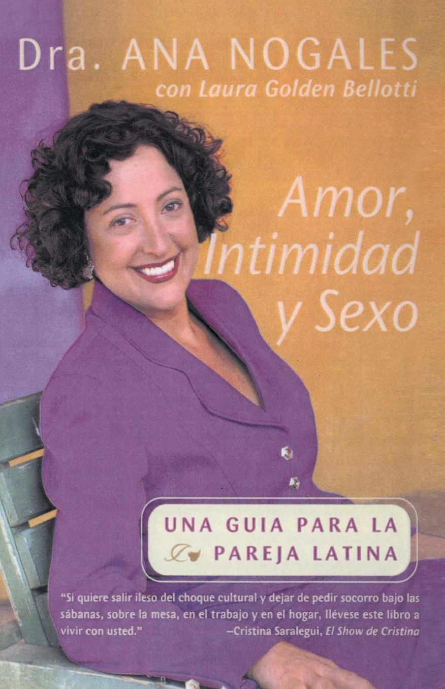 Amor, Intimidad y Sexo: Una Guia Para La Pareja Latina