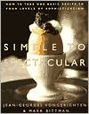 Simple to Spectacular: How to Take One Basic Recipe to Four Levels of Sophistication