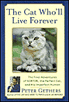 The Cat Who'll Live Forever: The Final Adventures of Norton, the Perfect Cat and His Imperfect Human