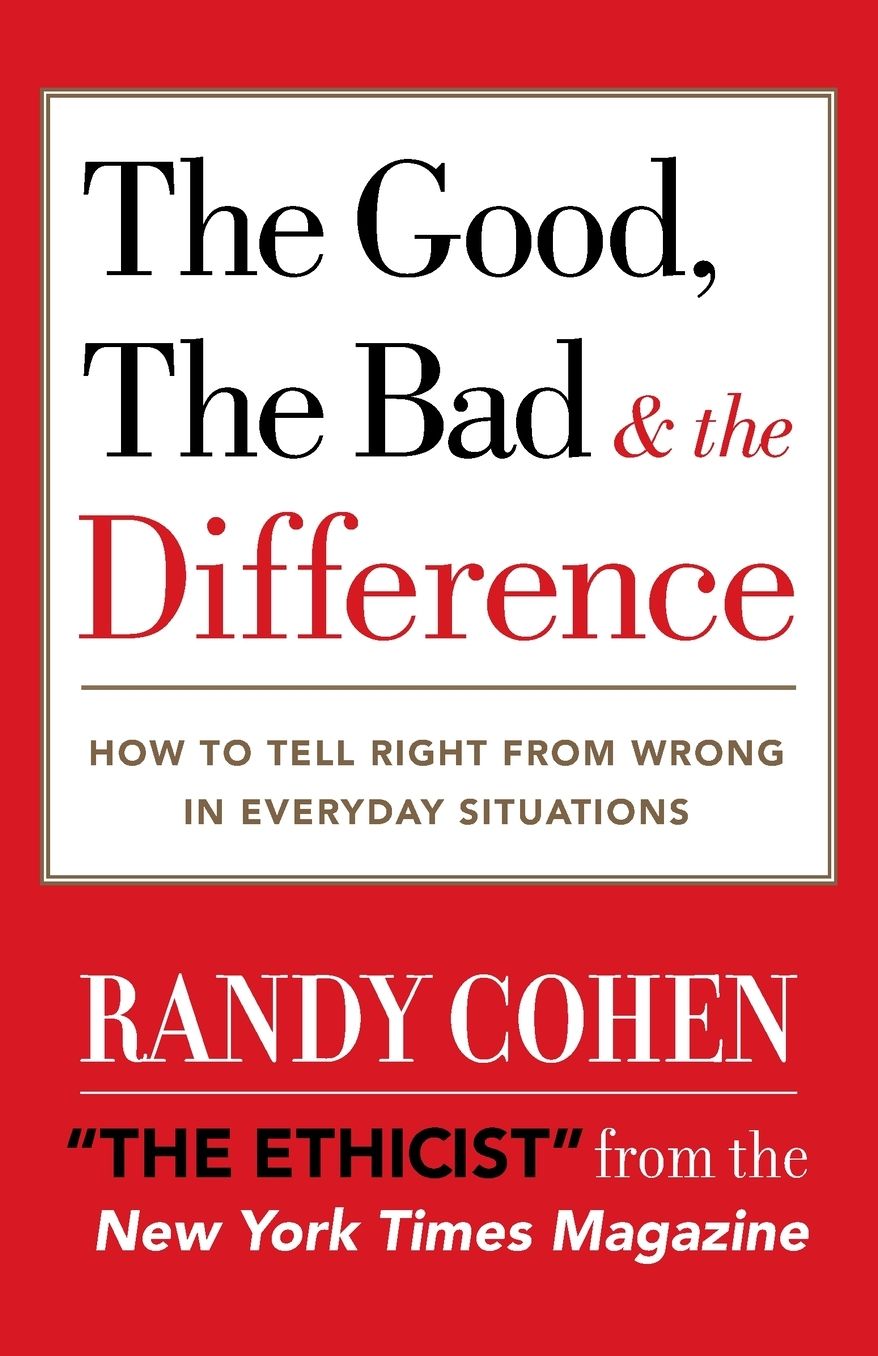 The Good, the Bad and the Difference: How to Tell the Right from Wrong in Everyday Situations