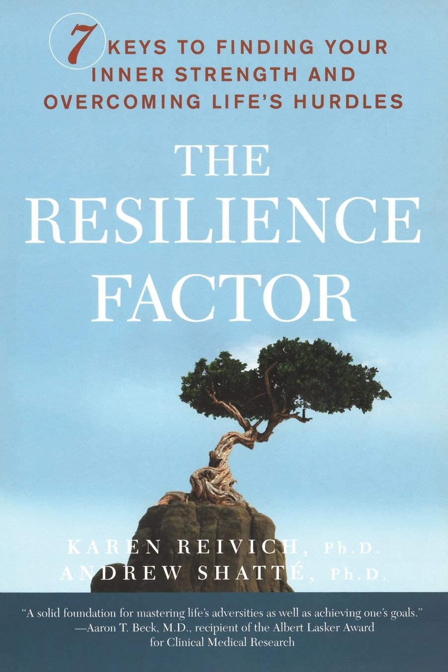 The Resilience Factor: 7 Keys to Finding Your Inner Strength and Overcoming Life's Hurdles