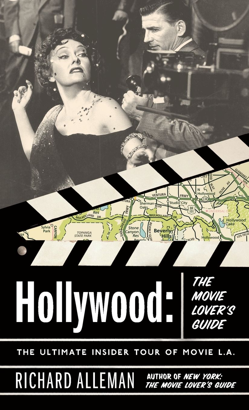 Hollywood: The Movie Lover's Guide - The Ultimate Insider Tour of Movie L.A.
