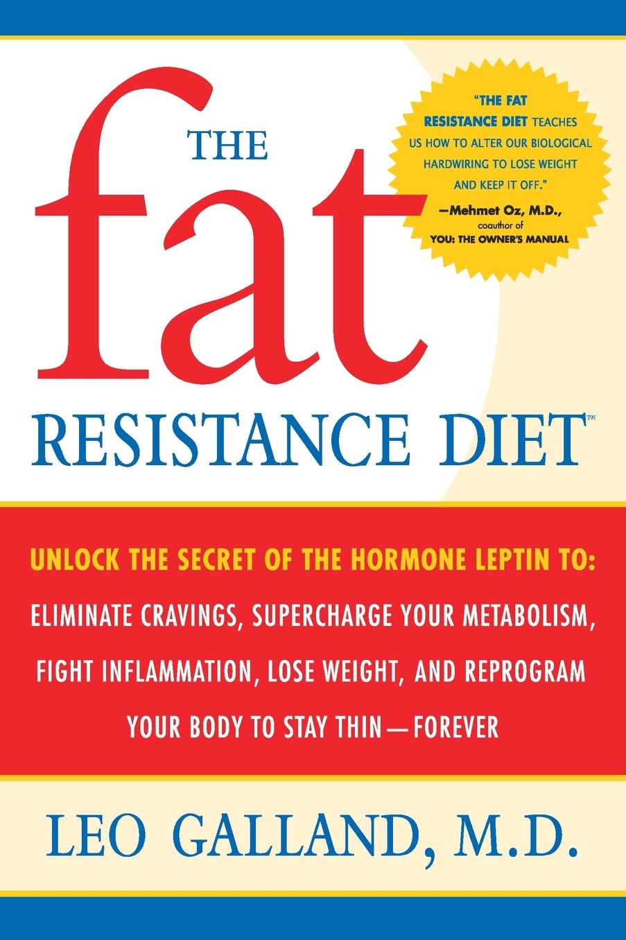 Fat Resistance Diet: Unlock the Secret of the Hormone Leptin to: Eliminate Cravings, Supercharge Your Metabolism, Fight Inflammation, Lose Weight & Reprogram Your Body to Stay Thin-